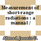 Measurement of short-range radiations : a manual /