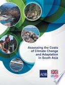 Assessing the costs of climate change and adaptation in South Asia [E-Book] /