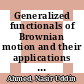 Generalized functionals of Brownian motion and their applications : nonlinear functionals of fundamental stochastic processes [E-Book] /