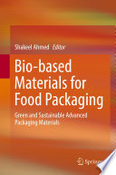 Bio-based Materials for Food Packaging [E-Book] : Green and Sustainable Advanced Packaging Materials /