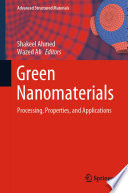 Green Nanomaterials [E-Book] : Processing, Properties, and Applications /