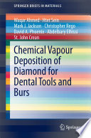Chemical Vapour Deposition of Diamond for Dental Tools and Burs [E-Book] /