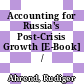 Accounting for Russia's Post-Crisis Growth [E-Book] /