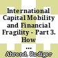 International Capital Mobility and Financial Fragility - Part 3. How Do Structural Policies Affect Financial Crisis Risk? [E-Book]: Evidence from Past Crises Across OECD and Emerging Economies /
