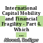 International Capital Mobility and Financial Fragility - Part 4. Which Structural Policies Stabilise Capital Flows When Investors Suddenly Change Their Mind? [E-Book]: Evidence from Bilateral Bank Data /