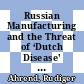 Russian Manufacturing and the Threat of ‘Dutch Disease' [E-Book]: A Comparison of Competitiveness Developments in Russian and Ukrainian Industry /