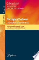 The Logic of Software. A Tasting Menu of Formal Methods [E-Book] : Essays Dedicated to Reiner Hähnle on the Occasion of His 60th Birthday /