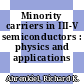 Minority carriers in III-V semiconductors : physics and applications /