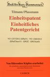 Einheitspatent Einheitliches Patentgericht : EPatVO, EPatÜbersVO, EPGÜ, EPGVVerfO mit Nebenvorschriften /