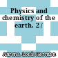 Physics and chemistry of the earth. 2 /