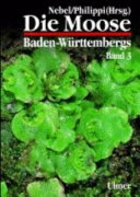 Die Moose Baden-Württembergs. 3. Spezieller Teil (Bryophyta: Sphagnopsida, Marchantiophyta, Anthocerotophyta) /