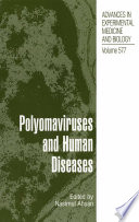 Polyomaviruses and Human Diseases [E-Book] /