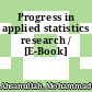 Progress in applied statistics research / [E-Book]