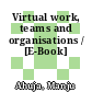 Virtual work, teams and organisations / [E-Book]
