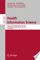Health Information Science [E-Book] : 4th International Conference, HIS 2015, Melbourne, Australia, May 28-30, 2015, Proceedings /