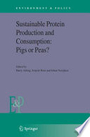 Sustainable Protein Production and Consumption: Pigs or Peas? [E-Book] /