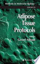 Adipose Tissue Protocols [E-Book] /