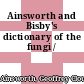 Ainsworth and Bisby's dictionary of the fungi /