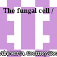 The fungal cell /