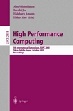 High Performance Computing [E-Book] : 5th International Symposium, ISHPC 2003, Tokyo-Odaiba, Japan, October 20-22, 2003, Proceedings /