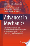 Advances in Mechanics [E-Book] : Selected Contributions to the 15th International Moroccan Congress of Mechanics, May 24-27, 2022, CMM 2022, Casablanca, Morocco /