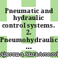 Pneumatic and hydraulic control systems. 2. Pneumohydraulic automation: seminar : Moskva, 1968 /