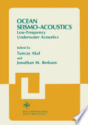Ocean Seismo-Acoustics [E-Book] : Low-Frequency Underwater Acoustics /