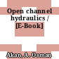 Open channel hydraulics / [E-Book]