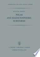 Polar and Magnetospheric Substorms [E-Book] /