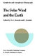 The Solar wind and the earth /