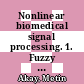 Nonlinear biomedical signal processing. 1. Fuzzy logic, neural networks, and new algorithms /