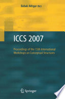 ICCS 2007 [E-Book] : Proceedings of the 15th International Workshops on Conceptual Structures /