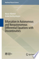 Bifurcation in Autonomous and Nonautonomous Differential Equations with Discontinuities [E-Book] /