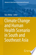 Climate change and human health scenario in South and Southeast Asia [E-Book] /