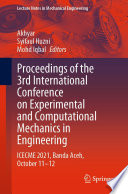 Proceedings of the 3rd International Conference on Experimental and Computational Mechanics in Engineering [E-Book] : ICECME 2021, Banda Aceh, October 11-12 /