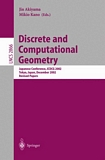 Discrete and Computational Geometry [E-Book] : Japanese Conference, JCDCG 2002, Tokyo, Japan, December 6-9, 2002, Revised Papers /