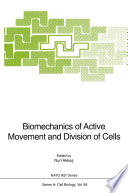 Biomechanics of Active Movement and Division of Cells [E-Book] /