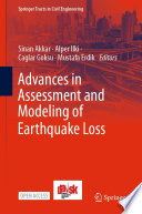 Advances in Assessment and Modeling of Earthquake Loss [E-Book] /