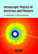 Mesoscopic physics of electrons and photons /
