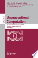 Unconventional Computation [E-Book] : 6th International Conference, UC 2007, Kingston, Canada, August 13-17, 2007. Proceedings /