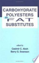 Carbohydrate polyesters as fat substitutes /