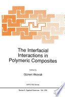 The Interfacial Interactions in Polymeric Composites [E-Book] /