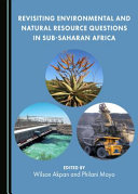 Revisiting environmental and natural resource questions in Sub-Saharan Africa [E-Book] /