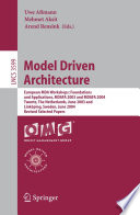 Model Driven Architecture [E-Book] / European MDA Workshops: Foundations and Applications, MDAFA 2003 and MDAFA 2004, Twente, The Netherlands, June 26-27, 2003, and Linköping, Sweden, June 10-11, 2004, Revised Selected Papers