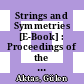 Strings and Symmetries [E-Book] : Proceedings of the Gürsey Memorial Conference I Held at Istanbul, Turkey, 6–10 June 1994 /