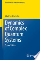 Dynamics of Complex Quantum Systems [E-Book] /