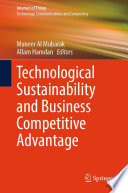Technological Sustainability and Business Competitive Advantage [E-Book] /