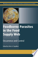 Foodborne parasites in the food supply web : occurrence and control [E-Book] /