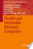 Flexible and Stretchable Electronic Composites [E-Book] /