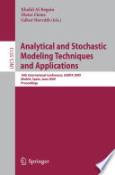 Analytical and Stochastic Modeling Techniques and Applications [E-Book] : 16th International Conference, ASMTA 2009, Madrid, Spain, June 9-12, 2009. Proceedings /